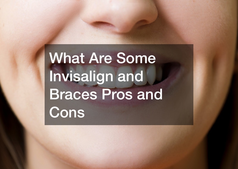What Are Some Invisalign and Braces Pros and Cons