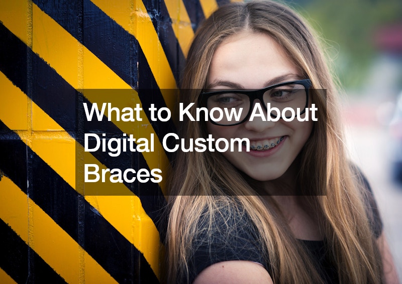 What to Know About Digital Custom Braces